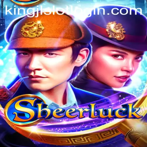 Sheerluck: An In-Depth Look at the Thrilling New Game with 'king jl slot login'