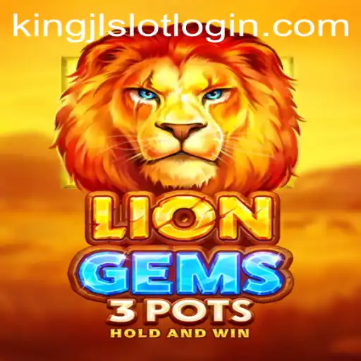 LionGems3pots: A Majestic Slot Experience with Kingly Rewards
